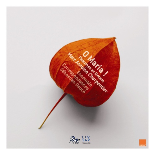Charpentier: O Maria, Psaumes & Motets